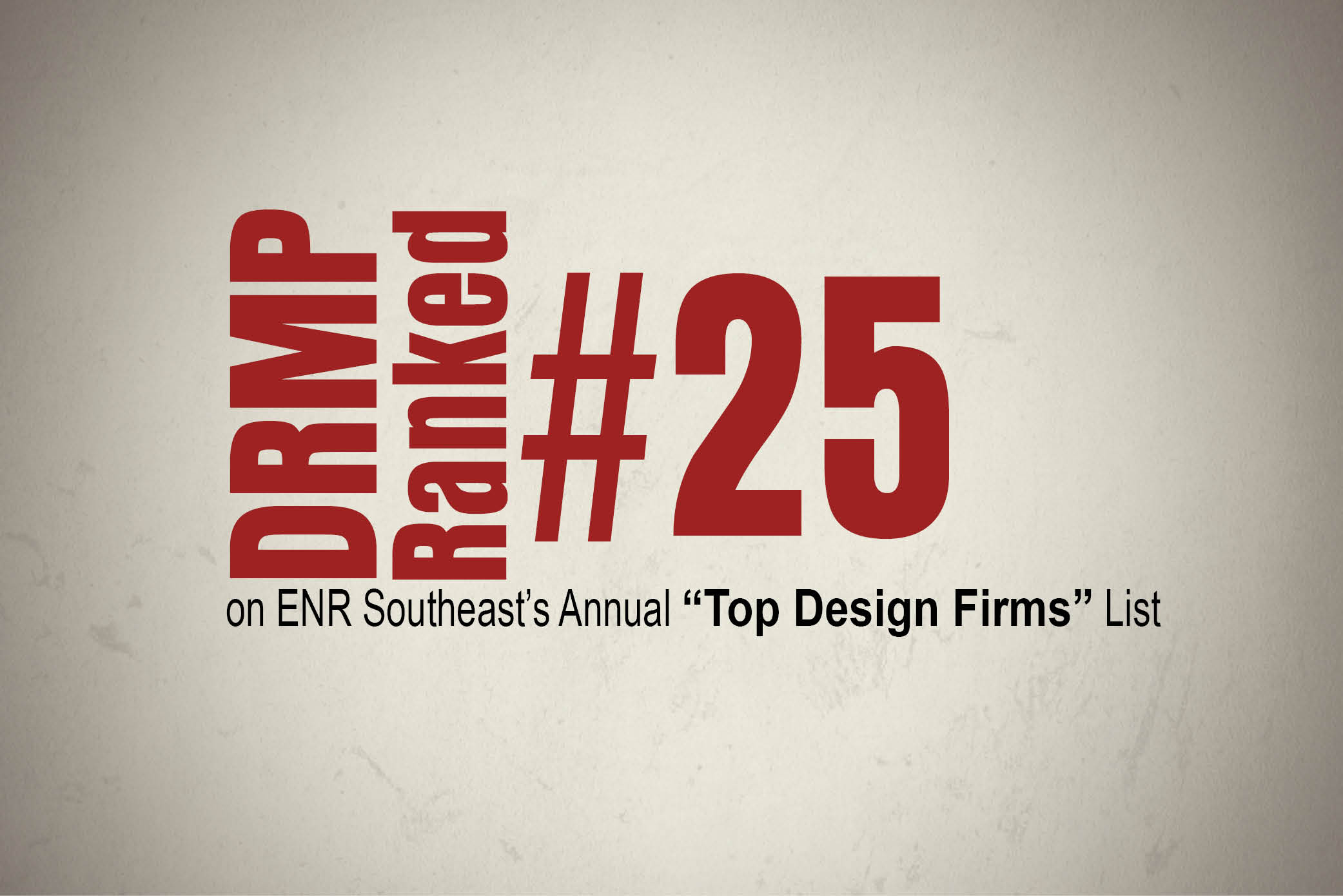  DRMP Ranked on ENR Southeast’s Top Design Firms List