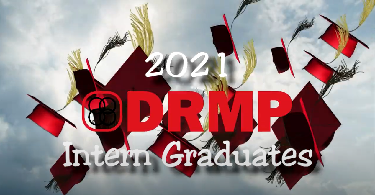 Congratulations to DRMP's 2021 Intern Graduates