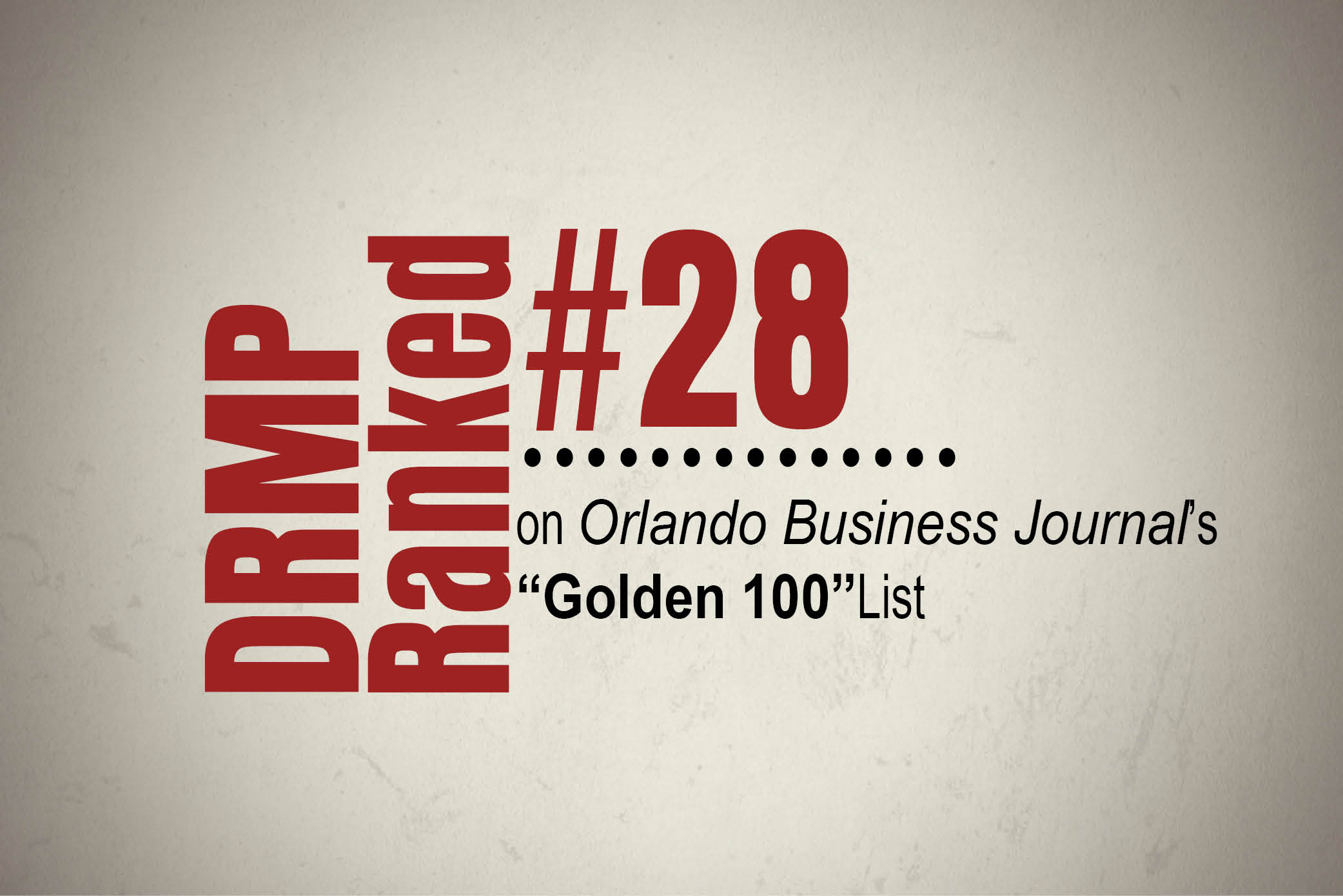  DRMP Ranked on Orlando Business Journal's Golden 100 List