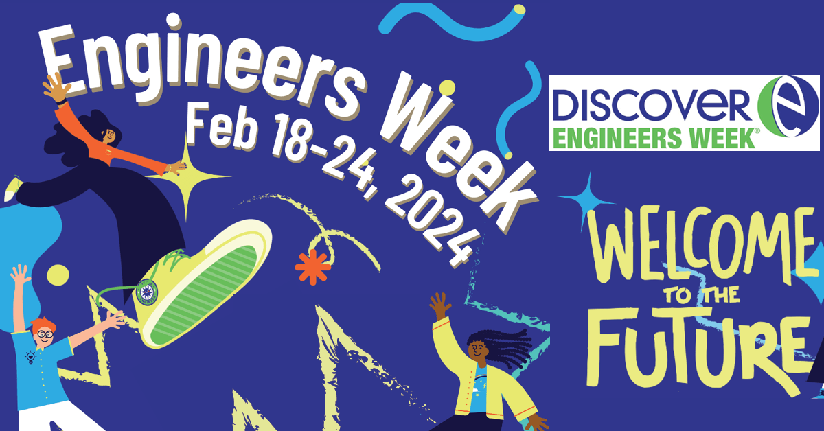 Celebrating Engineers Week (EWeek) 2024